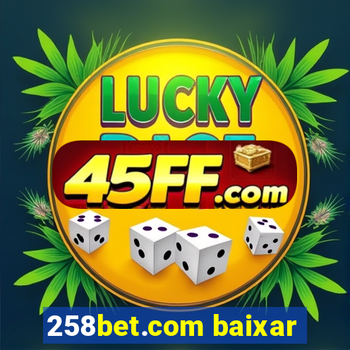 258bet.com baixar